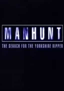 Manhunt: The Search for the Yorkshire Ripper