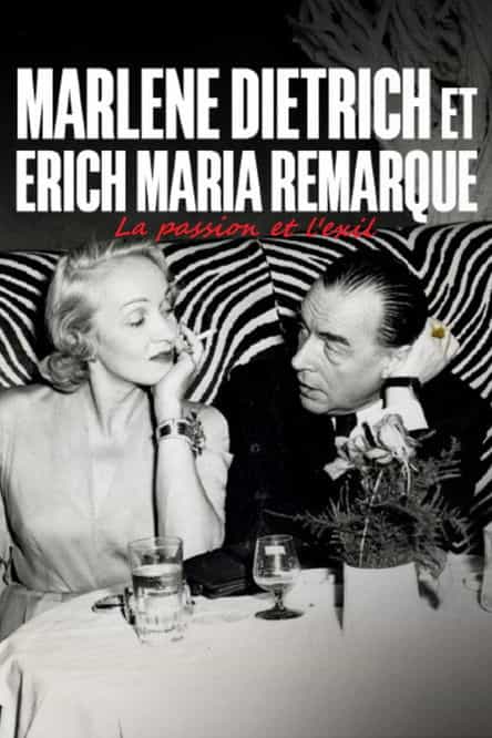 Erich Maria Remarque und Marlene Dietrich - Flucht in die Liebe