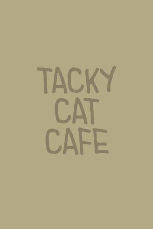 Tacky Cat Cafe